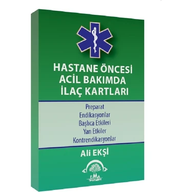 EMA Tıp Kitabevi Hastane Öncesi Acil Bakım İlaç Kartları 76 Sayfa Türkçe Ali