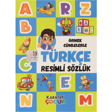 Karatay Çocuk Örnek Cümlelerle Türkçe Resimli Sözlük - Hüseyin Utku Gültekin