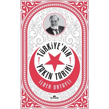 Kronik Kitap Türkiye’nin Yakın Tarihi İlber Ortaylı 256 Sayfa Ciltsiz Türkçe