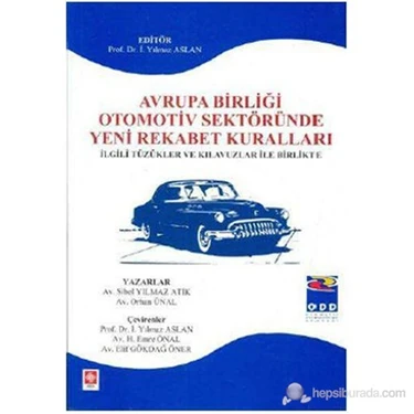 Avrupa Birliği Otomotiv Sektöründe Yeni Rekabet Kuralları-Orhan