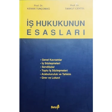 Iş Hukukunun Esasları - Kenan Tunçomağ & Tankut