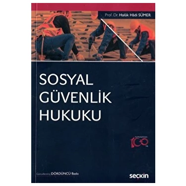 Sosyal Güvenlik Hukuku - Haluk Hadi