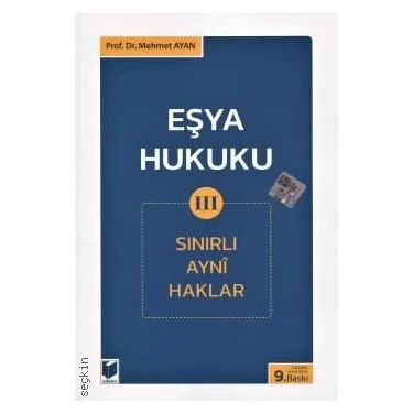 Eşya Hukuku 3 (Sınırlı Ayni Haklar) - Mehmet