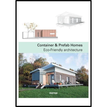 Container & Prefab Homes. Eco-Friendly Architecture (Mimarlık: Çevre Dostu Konteyner ve Prefab