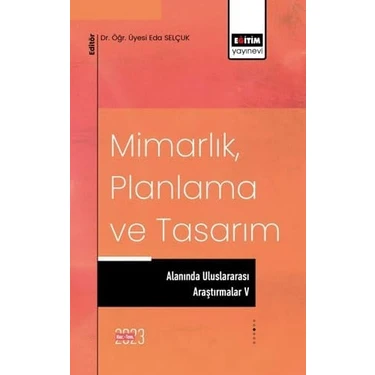 Mimarlık Planlama ve Tasarım Alanında Uluslararası Araştırmalar