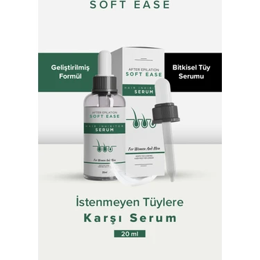Soft Ease 20 ml Tüy Azaltıcı Serum Kadın ve Erkekler İçin Hızlı Etki Sağlayan Bitkisel