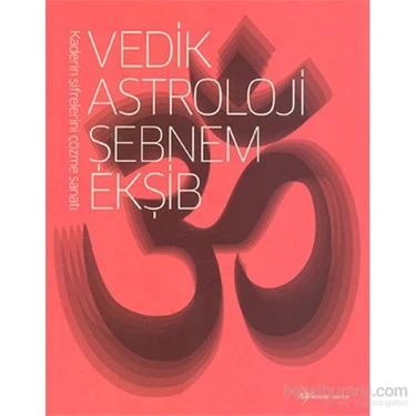 Astroloji Okulu Yayınları Vedik Astroloji Hobi Kitabı Şebnem Ekşib 460 Sayfa 2015