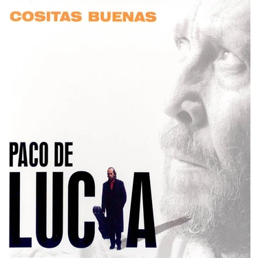 Paco De Lucia - Cosıtas Buenas -