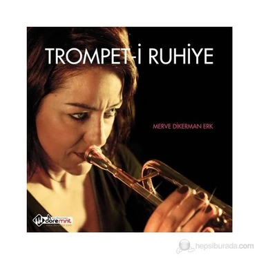 Merve Dikerman Erk - Trompet-İ Ruhiye