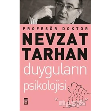 Duyguların Psikolojisi ve Duygusal Zeka - Nevzat