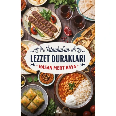 Kronik Kitap İstanbul’un Lezzet Durakları - Hasan Mert