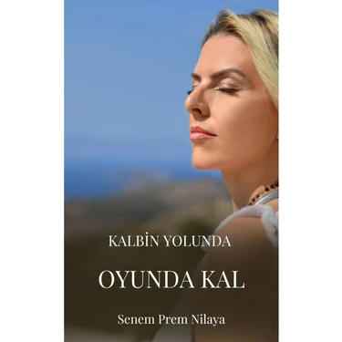 Kalbin Yolunda Oyunda