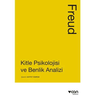 Can Yayınları Kitle Psikolojisi ve Benlik Analizi - Sigmund Freud, 2023 Yılı Ciltsiz