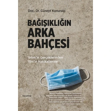 Bağışıklığın Arka Bahçesi / Doç. Dr. Cüneyt
