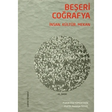 Çanta Yayınları Beşeri Coğrafya - Erol Tümertekin Ciltsiz Normal Boy 592