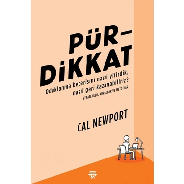 Metropol Yayınları Pürdikkat - Cal Newport Türkçe Yayınevi Kitabı Odaklanma Becerisi ve Çalışma