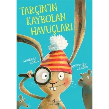 İş Bankası Kültür Yayınları Kültür Yayınları Tarçın'ın Kaybolan Havuçları - Andreas König 6 - 8 Yaş