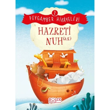 Hazreti Nuh - Peygamber Hikâyeleri