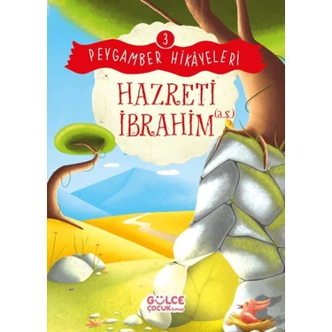 Hazreti Ibrahim - Peygamber Hikâyeleri