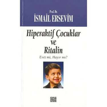 Hiperaktif Çocuklar ve Ritalin  Evet Mi, Hayır