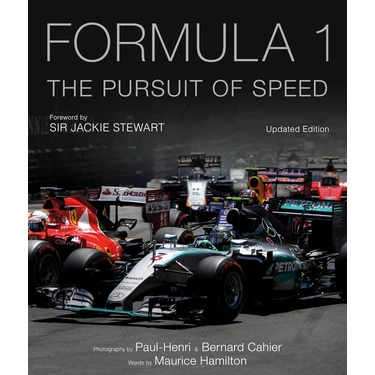 Formula One: The Pursuit Of Speed: A Photographic Celebration Of F1's Greatest Moments: Volume