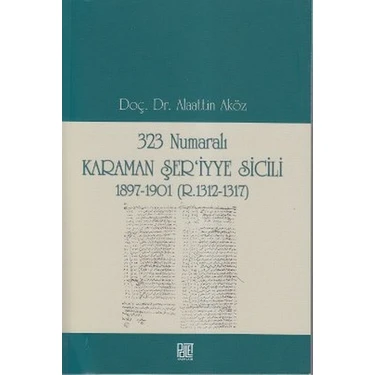Lisinya 323 Numaralı Karaman Şer'iyye Sicili 1897-1901