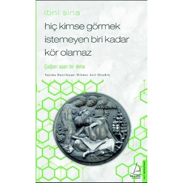 İbni Sina'nın Hiç Kimse Görmek İstemeyen Biri Kadar Kör Olamaz Eseri - Hikmet Anıl Öztekin 2020