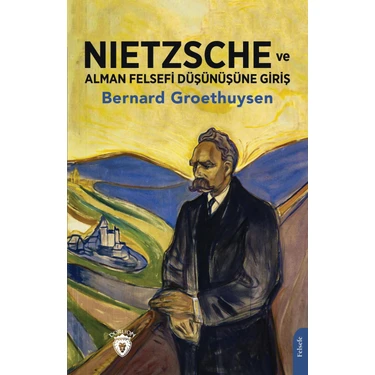 Nietzsche ve Alman Felsefi Düşünüşüne