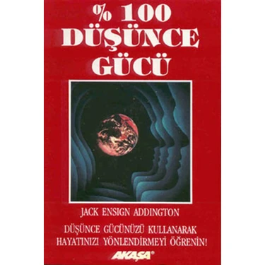 Akaşa Yayınları %100 Düşünce Gücü - Jack Ensign Addington Normal Boy Cilt