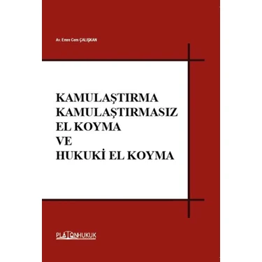 Kamulaştırma Kamulaştırmasız El Koyma ve Hukuki El