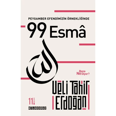 Bilgeoğuz Yayınları Peygamber Efendimizin Örnekliğinde 99 Esma Bana Ne Diyor Veli Tahir