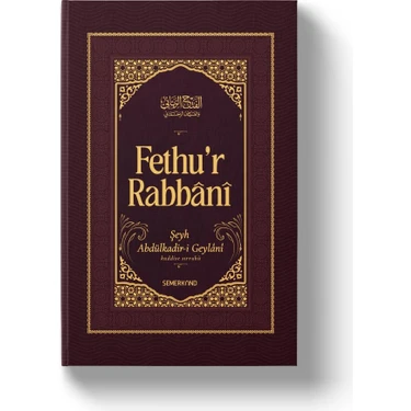 Semerkand Tasavvuf Klasikleri Fethu’r Rabbânî Abdülkadir Geylani Ciltli Sert Kapak 528 Sayfa
