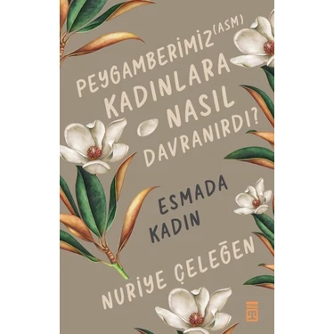 Peygamberimiz (Asm) Kadınlara Nasıl