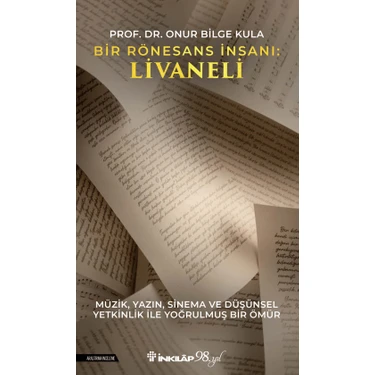 İnkılap Kitabevi Bir Rönesans Insanı: Livaneli - Onur Bilge