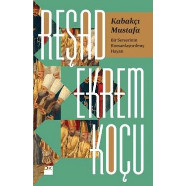 Kabakçı Mustafa - Reşad Ekrem