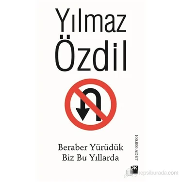 Beraber Yürüdük Biz Bu Yıllarda - Yılmaz