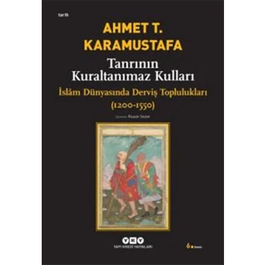 Aesco Tanrının Kuraltanımaz Kulları - Islam Dünyasında Derviş Toplulukları