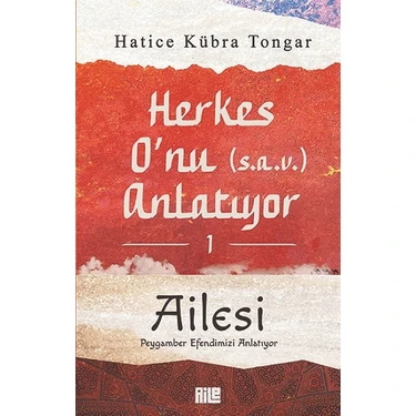 Herkes O’nu (s.a.v.) Anlatıyor 1 - Ailesi Peygamber Efendimizi Anlatıyor - Hatice Kübra