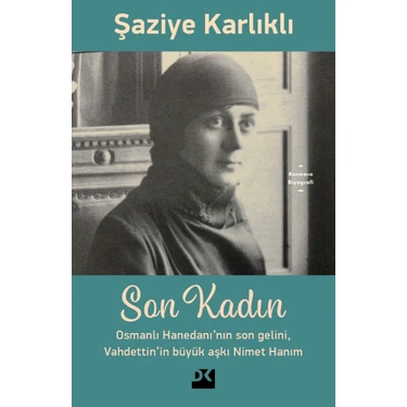 Son Kadın - Şaziye