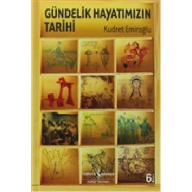 Gündelik Hayatımızın Tarihi - Kudret
