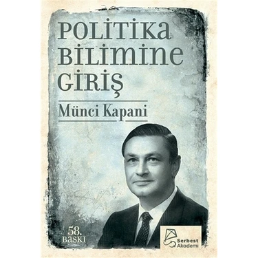 Serbest Kitaplar Serbest Akademi Politika Bilimine Giriş Münci Kapani 253 Sayfa Ciltsiz