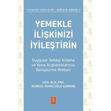Yemekle Ilişkinizi Iyileştirin - Duygusal Yemeyi Anlama ve Yeme Alışkanlıklarınızı Dönüştürme