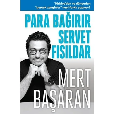 Para Bağırır Servet Fısıldar - Mert