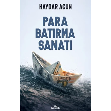 Kronik Kitap Para Batırma Sanatı - Haydar