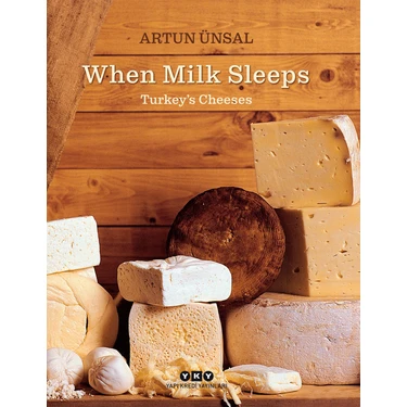 When Milk Sleeps - Turkey’s Cheeses (Ciltli)  -  Artun