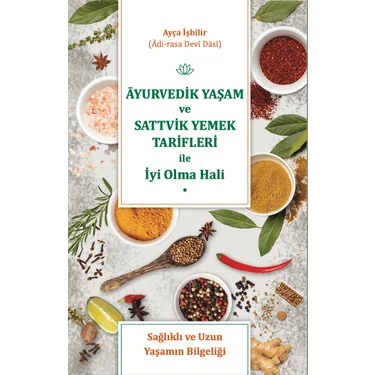 Ayurvedikyaşam ve Sattvik Beslenme ile Iyi Olma