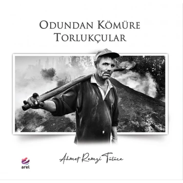 Odundan Kömüre Torlukçular - Ahmet Remzi