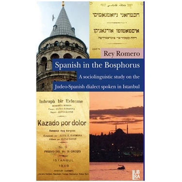 Libra Yayınları Spanish İn The Bosphorus - (A Sociolinguistic Study On The Judeo - Spanish Dialect