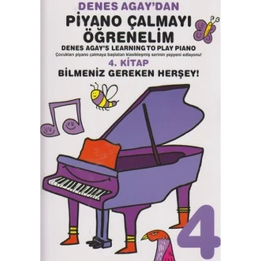 Aesco Denes Agay'dan Piyano Çalmayı Öğrenelim 4. Kitap Bilmeniz Gereken