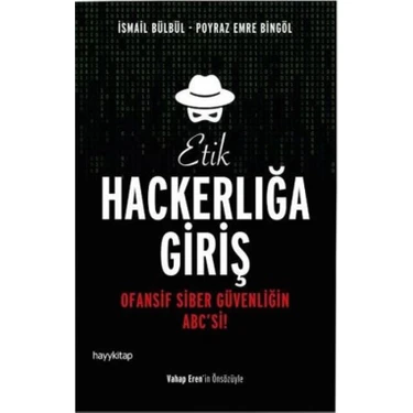 Hayy Kitap HAYYGRUP İLETİŞİM YAYINCILIK Hackerlığa Giriş Etik Kitap Ofansif Siber Güvenliğin